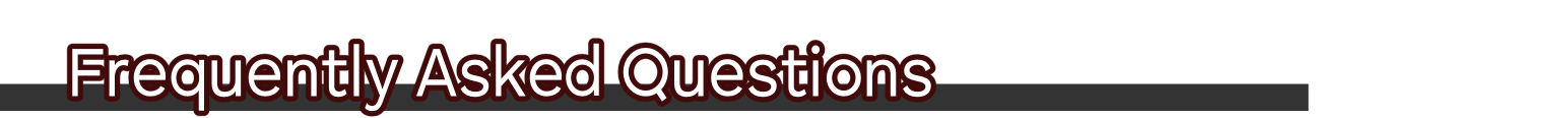 Frequently asked questions Frequently asked questions