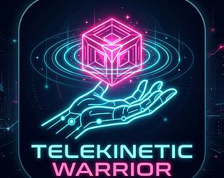 Telekinetic Warrior [Free] [Action] [Windows]