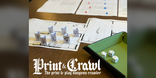 Cover image for Print & Crawl: The print & play dungeon crawler