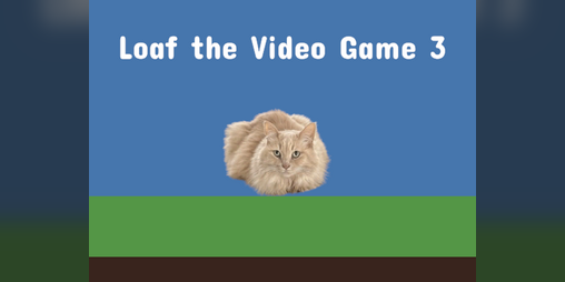 Cover image for Loaf the Video Game 3