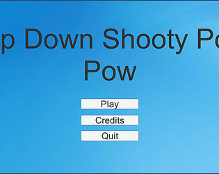 Top Down Shooty Pow Pow