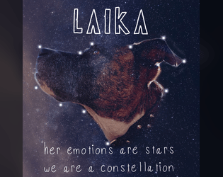Laika   - Her emotions are stars. We are a constellation. 