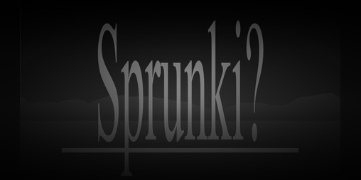 Cover image for Sprunki?
