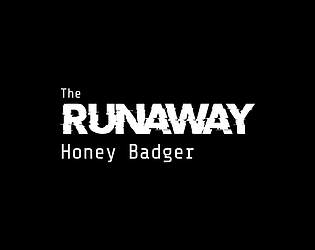The Runaway Honey Badger [Free] [Role Playing] [Windows] [macOS]