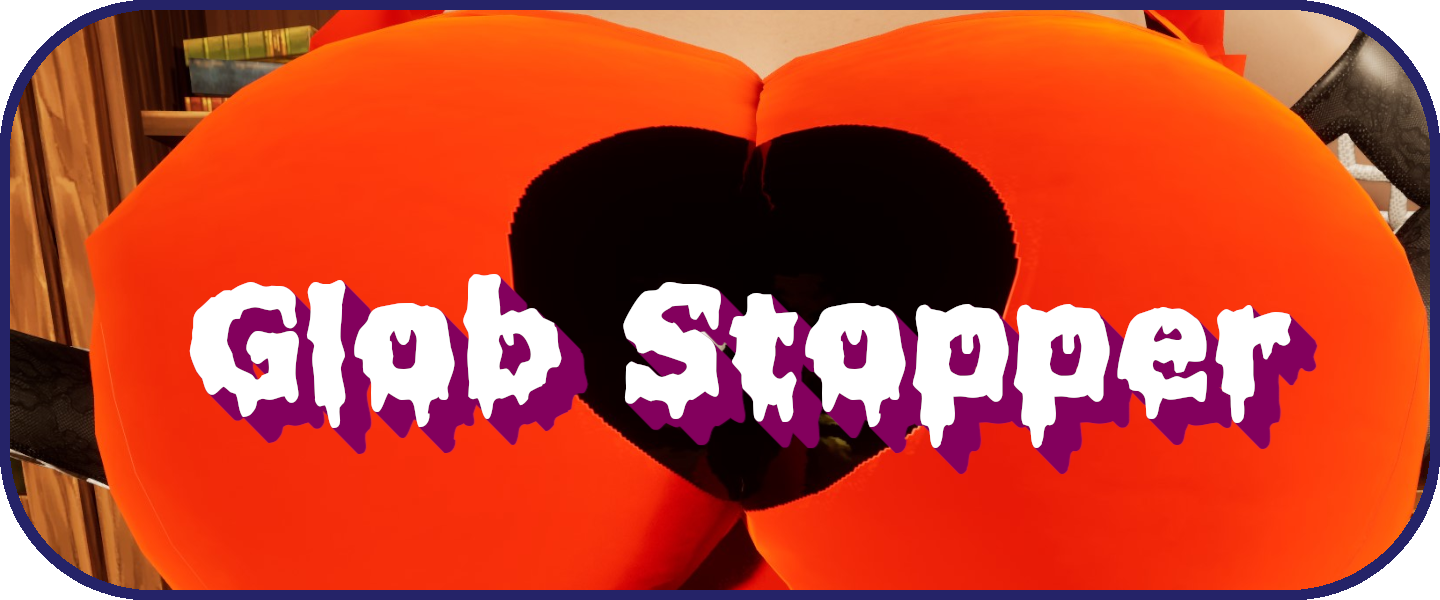 Glob Stopper