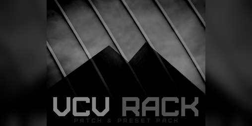 Cover image for VCV Rack Patch & Preset Pack
