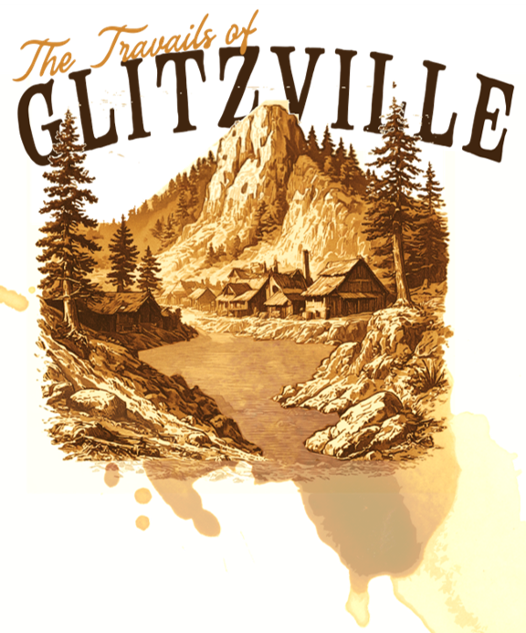 The Travails of Glitzville