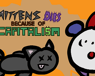 Mittens Dies Because of Capitalism [Free] [Other] [Windows]
