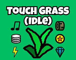 Click to Begin and Touch Grass