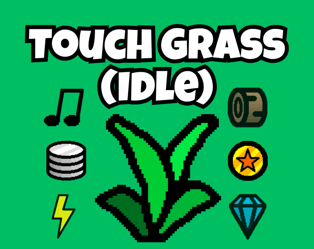 Cover image for Click to Begin and Touch Grass