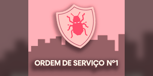 Cover image for ORDEM DE SERVIÇO Nº1🪳