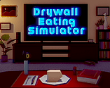 Drywall Eating Simulator