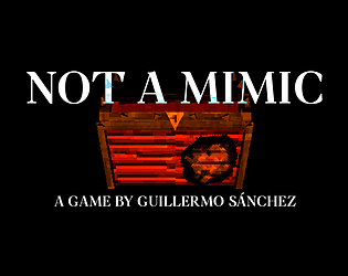 NOT A MIMIC [Free] [Interactive Fiction] [Windows] [Linux]