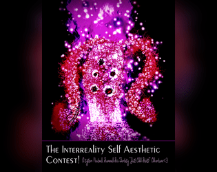 the Interreality Self Aesthetic Contest   - A system neutral adventure about an inter-dimensional beauty contest. 