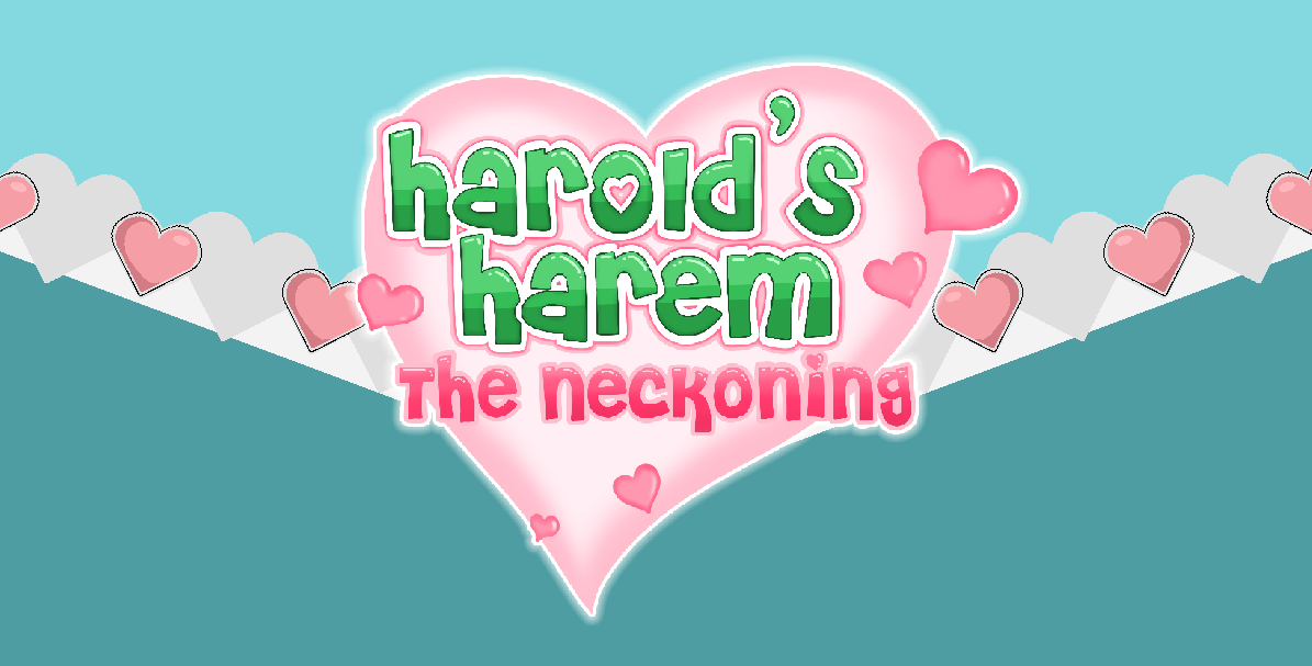 Harolds Harem: the Neckoning