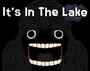 It's in the lake [Free] [Card Game] [Windows]