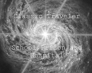 Classic Traveler: School, Prison and Hospital [Free] [Role Playing]