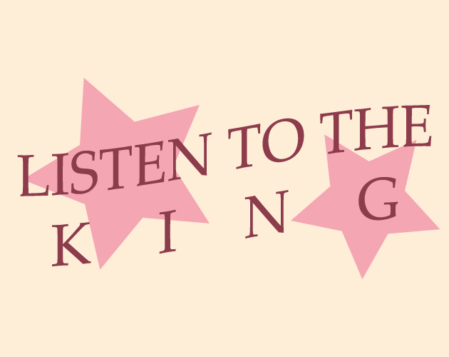 LISTEN TO THE KING