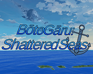 BotoGaru: Shattered Seas [Free] [Adventure] [Windows]