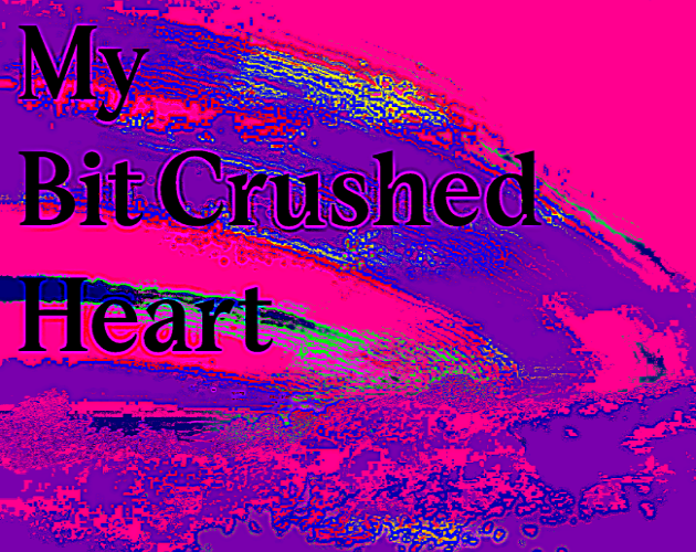 Cover image for My Bit Crushed Heart