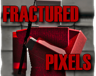 FracturedPixels [Free] [Action] [Windows]
