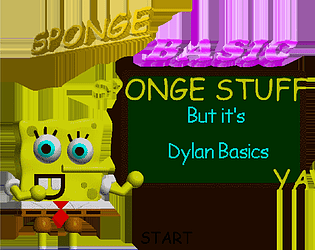 Sponge Basic The Remake But it's Dylan Basics [Free] [Android]