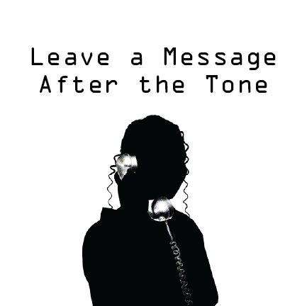 Cover image for Leave a Message After the Tone