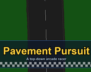 Pavement Pursuit [Free] [Racing]