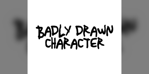 Cover image for BADLY DRAWN CHARACTER