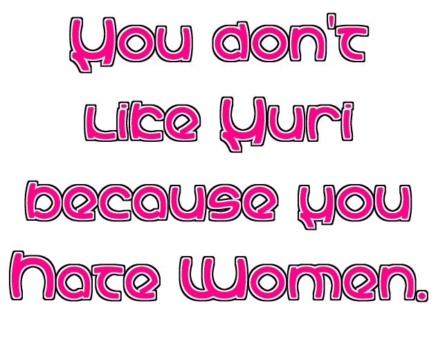 Cover image for You don't like Yuri because you hate Women.