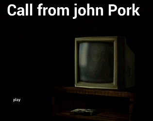 Call from john Pork [Free] [Interactive Fiction] [Windows]