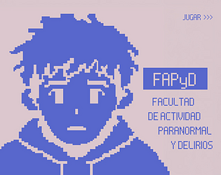 FAPyD / Facultad de Actividad Paranormal y Delirios [Free] [Educational]