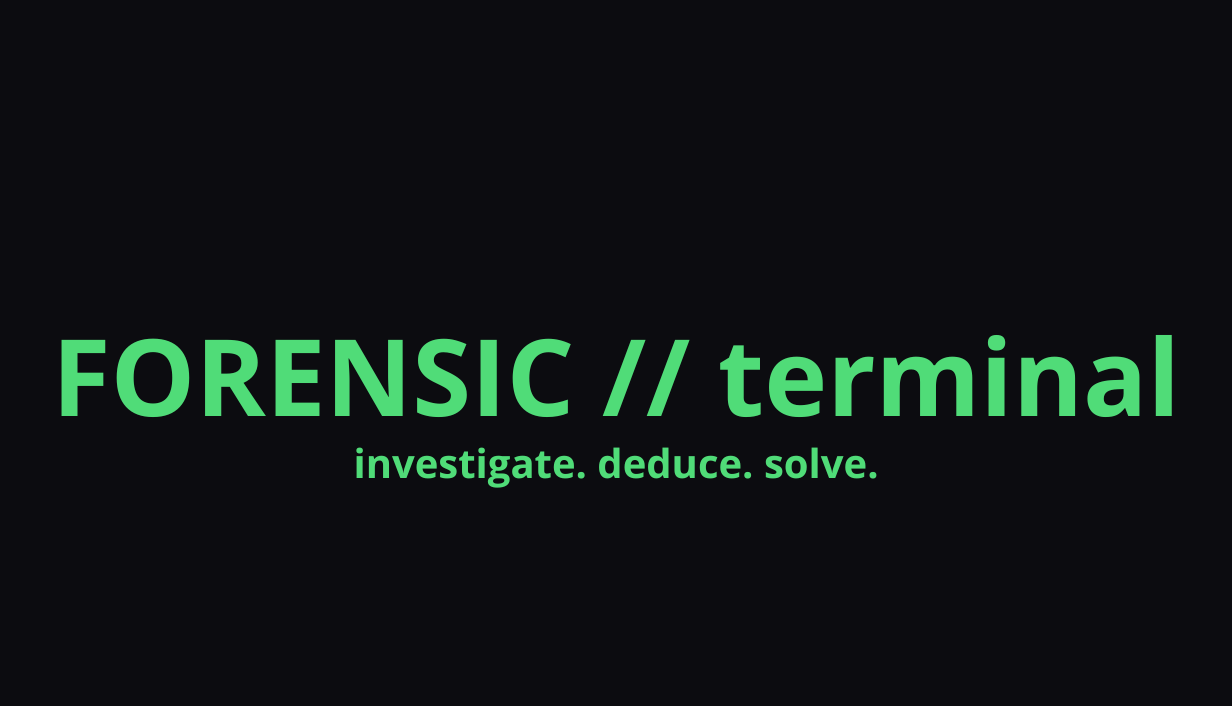 FORENSIC // terminal