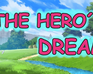The Heros Dream [Free] [Adventure]