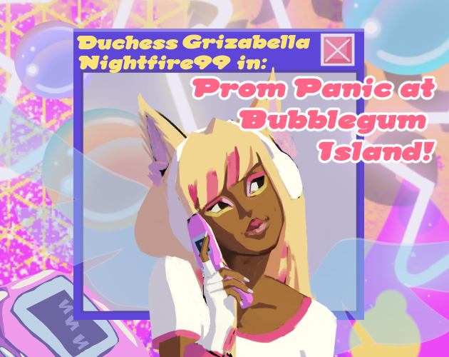 Cover image for Duchess Grizabella Nightfire99 in: Prom Panic at Bubblegum Island!