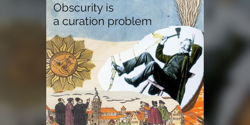 Cover image for Obscurity is a curation problem