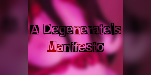 Cover image for A Degenerate's Manifesto