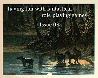 having fun with fantastical role-playing games - Issue 03 [Free]