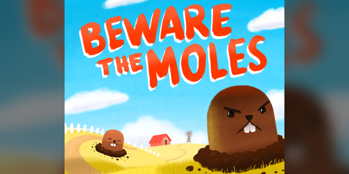 Cover image for Beware the Moles !