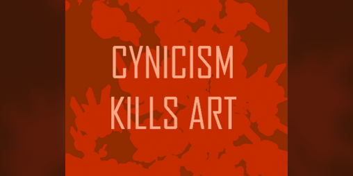Cover image for Cynicism Kills Art