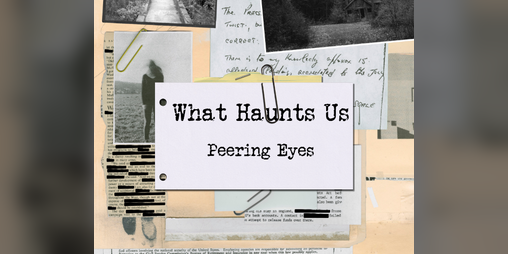 Cover image for Peering Eyes, a What Haunts Us Oneshot Collection