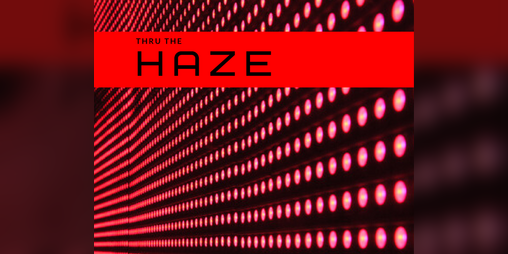 Cover image for thru the haze