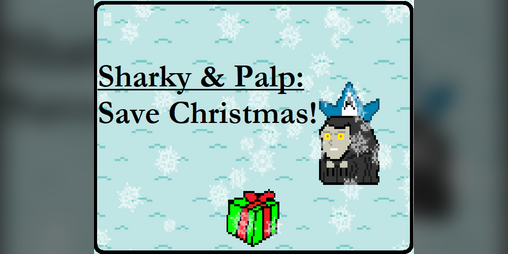 Cover image for Sharky & Palp! [Browser]