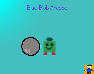 Blue Blob Arcade (Kraffer Game Jam 2026) [Free] [Role Playing]