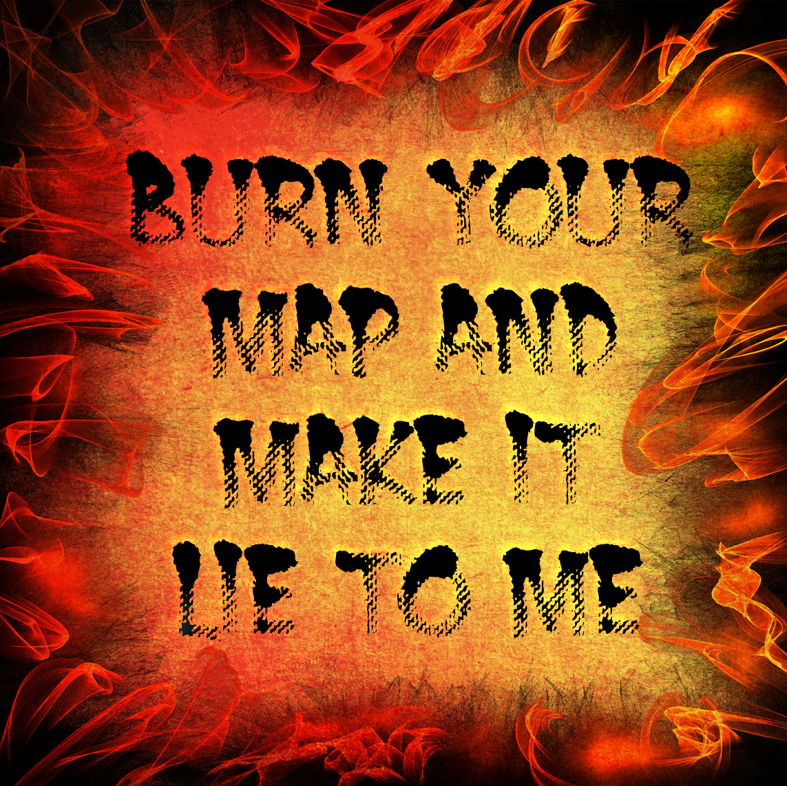 Cover image for Burn Your Map and Make It Lie to Me