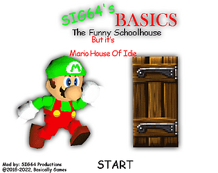 SIG64 Basics The Funny SchoolHouse But it's Mario House Of Idie [Free] [Android]