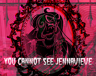 You Cannot See Jennavieve [Free] [Visual Novel] [Windows] [macOS] [Linux]