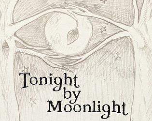 Tonight by Moonlight [Free] [Interactive Fiction]