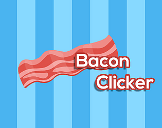 Bacon Clicker [Free] [Other]