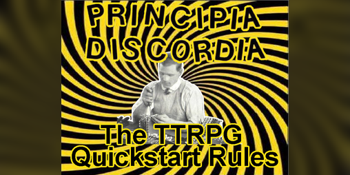 Cover image for Principia Discordia the TTRPG: Quick Start Guide